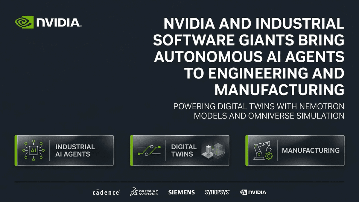 Official NVIDIA logo and headline NVIDIA and Industrial Software Giants Bring Autonomous AI Agents to Engineering and Manufacturing with industrial badges.